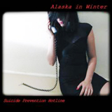 Suicide Prevention Hotline Lyrics Alaska In Winter