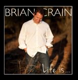 Life Is… Lyrics Brian Crain