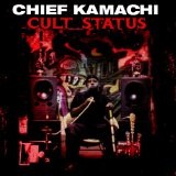 Cult Status Lyrics Chief Kamachi
