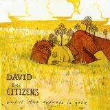 Until the Sadness Is Gone Lyrics David & The Citizens