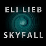 Skyfall (Single) Lyrics Eli Lieb