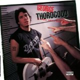 Born To Be Bad Lyrics George Thorogood And The Destroyers