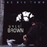 One Big Town Lyrics Greg Brown