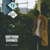Hit & Run (Single) Lyrics Greyson Chance