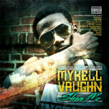 The Show Me (Mixtape) Lyrics Mykell Vaughn