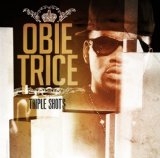 Triple Shots Lyrics Obie Trice