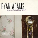 Gimme Something Good Lyrics Ryan Adams