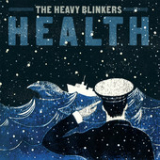 Health Lyrics The Heavy Blinkers