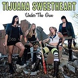 Under the Gun Lyrics Tijuana Sweetheart