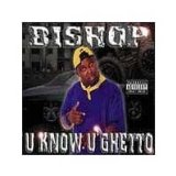 U Know U Ghetto Lyrics Bishop