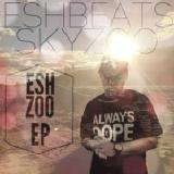 EshZoo EP Lyrics Eshbeats