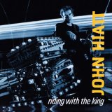 Riding With The King Lyrics John Hiatt