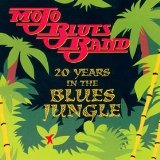 20 Years in the Blues Jungle Lyrics Mojo Blues Band