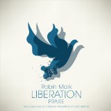 Liberation Praise Lyrics Robin Mark