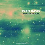 Particles Of Bliss Lyrics Ryan Davis