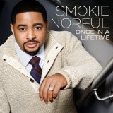 Once In A Lifetime Lyrics Smokie Norful