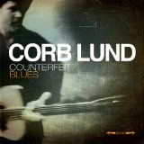Counterfeit Blues Lyrics Corb Lund