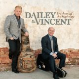 Brothers of the Highway Lyrics Dailey & Vincent