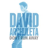 Don't Run Away (Single) Lyrics David Archuleta