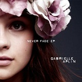 Never Fade (EP) Lyrics Gabrielle Aplin