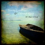 If I Had a Boat Lyrics Jimmy Gaudreau & Moondi Klein