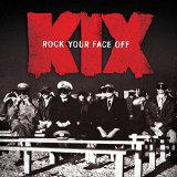 Rock Your Face Off Lyrics Kix