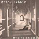 Burning Bridges Lyrics Mitch Laddie