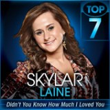 American Idol: Top 7 – Songs from the 2010s Lyrics Skylar Laine