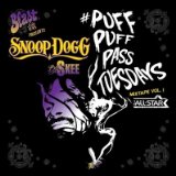 Puff Puff Pass Tuesdays Mixtape Vol. 1 (Mixtape) Lyrics Snoop Dogg
