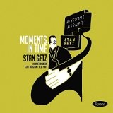 Moments In Time Lyrics Stan Getz