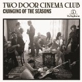 Changing of the Seasons (EP) Lyrics Two Door Cinema Club