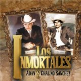 Los Inmortales Lyrics Adan Chalino Sanchez
