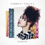 Giants Lyrics Andreya Triana