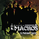 El Proximo Tonto Lyrics Banda Machos
