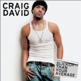 Slicker Than Your Average Lyrics Craig David