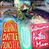Giant Battle Monster VS The Subterranean Antler Man Lyrics Giant Battle Monster