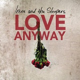 Love Anyway (EP) Lyrics Irene & the Sleepers