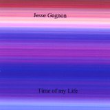 Time of my Life Lyrics Jesse Gagnon