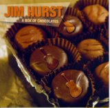 A Box of Chocolates Lyrics Jim Hurst