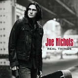Real Things Lyrics Joe Nichols