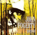 Hoodoo Lyrics John Fogerty