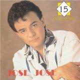 15 Exitos De Oro Lyrics Jose Jose