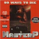 99 Ways To Die Lyrics Master P