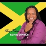 Jamaica Rewind Lyrics Ray Forbes