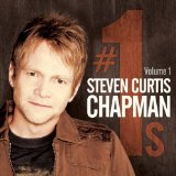 Number 1's Volume 1 Lyrics Steven Curtis Chapman