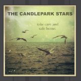 Take Care and Safe Home Lyrics The Candlepark Stars