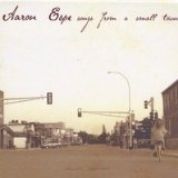 Songs from a Small Town Lyrics Aaron Espe
