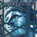 Lives In The Balance Lyrics Browne Jackson