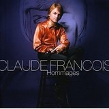 Hommages Lyrics Claude FranÃ§ois