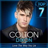 American Idol: Top 7 – Songs from the 2010s Lyrics Colton Dixon